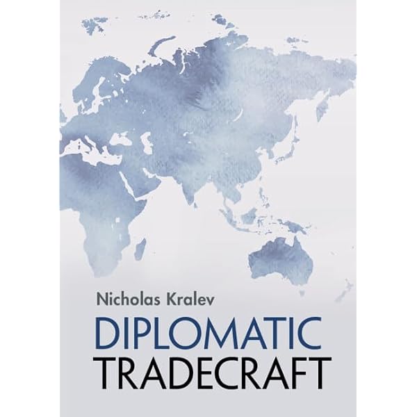 Amazon.com: Diplomatic Tradecraft: 9781009114936: Kralev, Nicholas