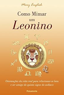 Livro Como Mimar um Leonino (Astrologia)