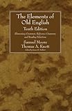 The Elements of Old English, Tenth Edition: Elementary Grammar, Reference Grammar, and Reading Selections