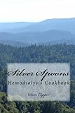 Silver Spoons: Hemodialysis Cookbook