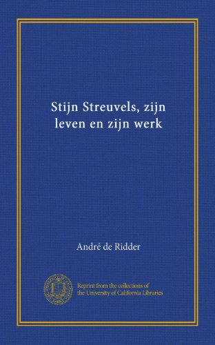 Stijn Streuvels, zijn leven en zijn werk (Dutch Edition)