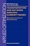 Transportation and Network Analysis: Current Trends : Miscellanea in honor of Michael Florian, , 1441952128