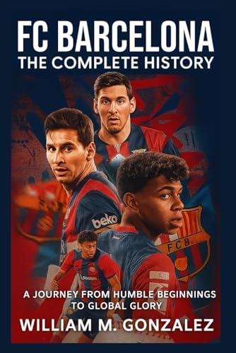 Barça: The Illustrated History of FC Barcelona: Balagué García
