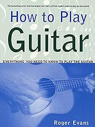 How to Play Guitar: Everything You Need to Know to