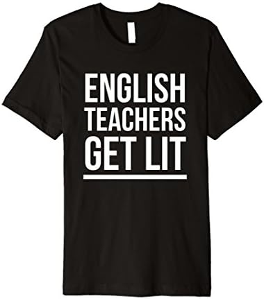 Men's English Teachers Get Lit T-Shirt Books Reading Appreciation XL Black