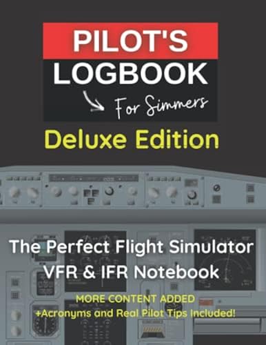 PILOT LOGBOOK FOR FLIGHT SIMMERS | Deluxe Edition: The Perfect & Handy ...