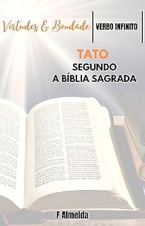 Livro Tato - Segundo a Bíblia Sagrada - Comentário bíblico - Virtudes e Bondade