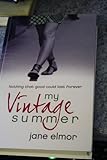 Front cover for the book My Vintage Summer by Jane Elmor