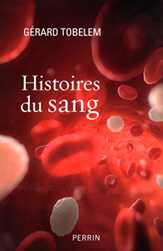Histoires du sang (French Edition) by Gérard TOBELEM