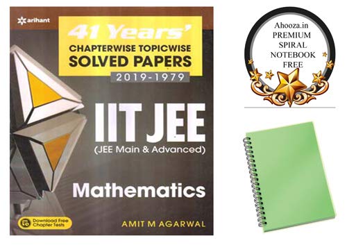 arihant Mathematics 41 Years Chapterwise Topicwise Solved Papers Book for IIT JEE ( Main and Advanced ) With Ahooza Premium Spiral Notebook Get Free