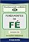 Livro FUNDAMENTOS DA FÉ - Vol. 01: 13 Lições Bíblicas