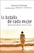 La batalla de cada mujer - Serie Favoritos (Spanish Edition)