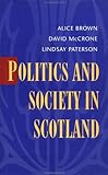 Politics and Society in Scotland, Brown, Alice and McCrone, David, 0312160402