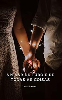 Livro Apesar de tudo e de todas as coisas