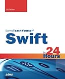 Image de Swift in 24 Hours, Sams Teach Yourself (Sams Teach Yourself -- Hours)