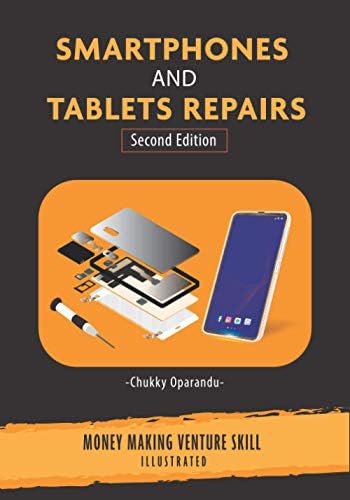 Smartphones and Tablets Repairs: Money Making Venture Skill: 2