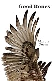 Good Bones: Poems by