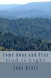 Come Away and Pray: God is Light (Volume 4) by 