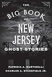 The Big Book of New Jersey Ghost Stories (Big Book of Ghost Stories) by Patricia A. Martinelli, Charles A. Stansfield Jr.