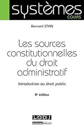 Les  sources constitutionnelles du droit administratif