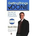 Getting Things Done: The Art of Stress-Free Productivity