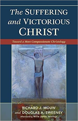 The Suffering And Victorious Christ Toward A More Compassionate Christology Mouw Richard J 9780801048449 Amazon Com Books