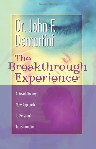 The Breakthrough Experience A Revolutionary New Approach To - 