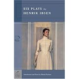 Six Plays by Henrik Ibsen (Barnes & Noble Classics Series)