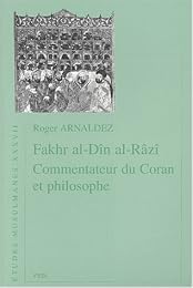 Fakhr al-Dîn al-Râzi, commentateur du Coran et philosophe