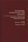 Governors, Legislatures and Budgets : Diversity Across the American States, , 0313259305