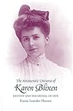 The Aristocratic Universe of Karen Blixen: Destiny and the Denial of Fate by 