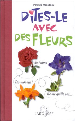 Dites-le avec des fleurs by (Hardcover)