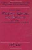 Wahrheit, Referenz, und Realismus : Eine Sprachphilosophische und Metaphysische Studie, Schantz, Richard, 3110152525