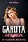 Livro Garota Estourada: Do Colégio ao Calabouço