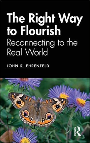 Book's Cover of The Right Way to Flourish: Reconnecting to the Real World (Inglés) Tapa dura – 14 octubre 2019