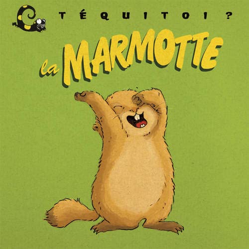 Marmotte La Tequitoi French Edition Blandine Aubin Amazon Com Books