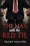 The Man with the Red Tie by Grant Skelton