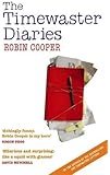 The Timewaster Diaries: A Year in the Life of Robin Cooper