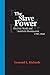 The Slave Power: The Free North and Southern Domination, 1780--1860