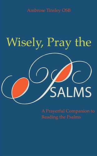 Wisely Pray the Psalms