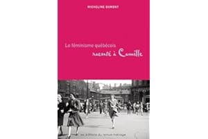 Le féminisme québécois raconté à Camille (Mémoire des luttes) (French Edition)