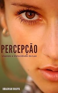 Livro PERCEPÇÃO: Usando a Velocidade da Luz