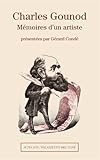 Charles gounod: Mémoires d'un artiste (Musique) (French Edition) by 
