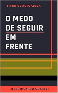 Livro O medo de seguir em frente