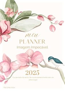 Livro Planner Imagem Impecável 2025: Sua Jornada de Organização, Estilo e Fé