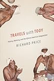 Travels with Tooy: History, Memory, and the African American Imagination by 