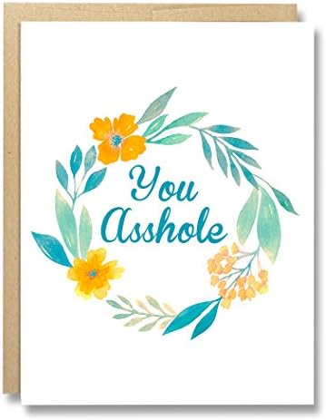 Flowery "You Asshole" Greeting Card by Violent Little Machine Shop