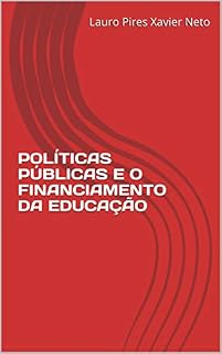 Livro POLÍTICAS PÚBLICAS E O FINANCIAMENTO DA EDUCAÇÃO