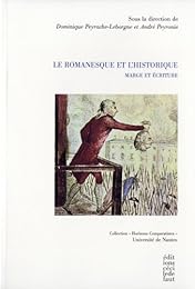 Le  romanesque et l'historique