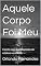 Livro Aquele Corpo Foi Meu: Conto espírita adaptado de relatos verídicos
